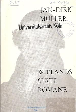 Bild des Verkufers fr Wielands spte Romane. Untersuchungen zur Erzhlweise und zur erzhlten Wirklichkeit. . zum Verkauf von Brbel Hoffmann