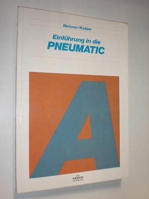 Seller image for Einfhrung in die Pneumatik. Lehrbuch zum Festo-Grundseminar A. for sale by Stefan Kpper