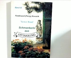 Schmankerln aus Ottakring Band 6 : "Sexter Band"