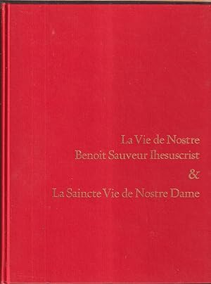 Seller image for La Vie De Nostre Benoit Sauveur Ihesuscrist and La Saincte Vie De Nostre Dame: Translatee a La Requeste De Tres Hault Et Puissant Prince Iehan, Duc De . on Archaeology and the Fine Arts) for sale by Jonathan Grobe Books