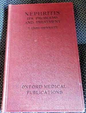 Seller image for Nephritis Its Problems and Treatment. for sale by The Bookstall