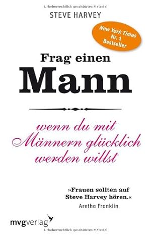 Bild des Verkufers fr Frag einen Mann, wenn du mit Mnnern glcklich werden willst. bers. aus dem Amerikan. von Marion Zerbst zum Verkauf von Kepler-Buchversand Huong Bach