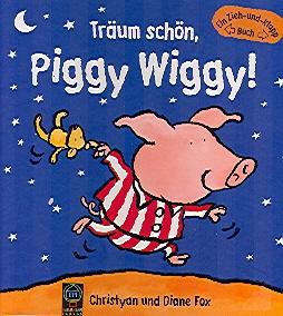 Träum schön, Piggy Wiggy!.