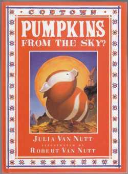 Bild des Verkufers fr Pumpkins From The Sky? A Cobtown Story From the Diaries of Lucky Hart zum Verkauf von HORSE BOOKS PLUS LLC