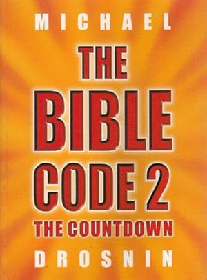 Seller image for THE BIBLE CODE 2. for sale by Black Stump Books And Collectables