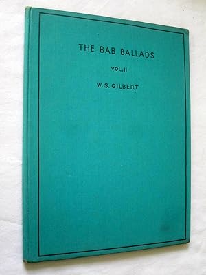 Immagine del venditore per The Bab Ballads. Including the Author's Illustrations, with Original Tunes by Adrian Welles Beecham, Vol II. venduto da Tony Hutchinson