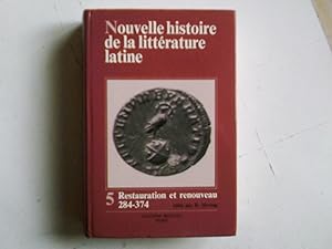 Seller image for Nouvelle histoire de la littrature latine vol.5 Restauration et Renouveau 284-374 for sale by Librairie Brjon