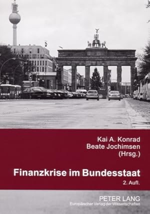 Seller image for Finanzkrise im Bundesstaat. for sale by Antiquariat Thomas Haker GmbH & Co. KG