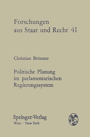 Bild des Verkufers fr Politische Planung im parlamentarischen Regierungssystem. Darsgestellt am Beispiel der mittelfristigen Finanzplanung. (=Forschungen aus Staat u. Recht; 41). zum Verkauf von Antiquariat Thomas Haker GmbH & Co. KG