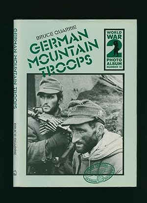Seller image for German Mountain Troops; A Selection of German Wartime Photographs from the Bundesarchiv, Koblenz. World War 2 Photo Album Series Number 15 for sale by Little Stour Books PBFA Member