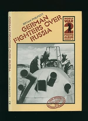 Seller image for German Fighters Over Russia; A Selection of German Wartime Photographs from the Bundesarchiv, Koblenz. World War 2 Photo Album Series Number 16 for sale by Little Stour Books PBFA Member