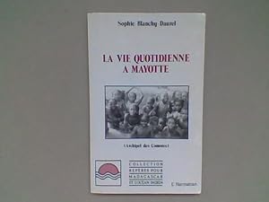 La vie quotidienne à Mayotte (Archipel des Comores)