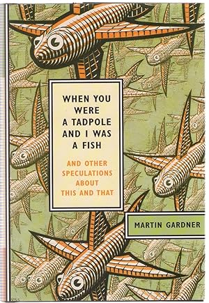 Seller image for When You Were a Tadpole and I Was a Fish : And Other Speculations about This and That for sale by Michael Moons Bookshop, PBFA