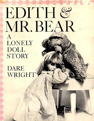 Bild des Verkufers fr Edith and Mr. Bear A Lonely Doll Story zum Verkauf von Book Booth