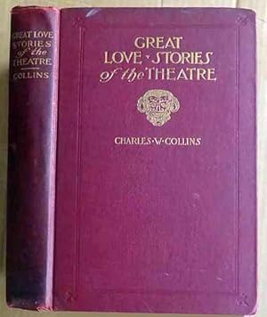 Imagen del vendedor de Great Love Stories of the Theatre: A Record of Theatrical Romance a la venta por JDBFamily