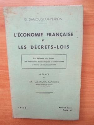 Imagen del vendedor de L'ECONOMIE FRANCAISE ET LES DECRETS LOIS la dfense du franc, les difficults conomiques et financires, l' uvre de redressement a la venta por KEMOLA