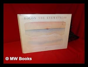 Seller image for The Eyewitness : 26 Watercolors and a Text by the Artist / Folon for sale by MW Books