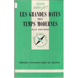 Bild des Verkufers fr Les Grandes dates des temps modernes : Par Jean Delorme zum Verkauf von JLG_livres anciens et modernes