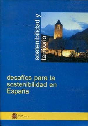 DESAFIOS PARA LA SOSTENIBILIDAD EN ESPAÑA. SOSTENIBILIDAD Y TERRITORIO + CD ROM.