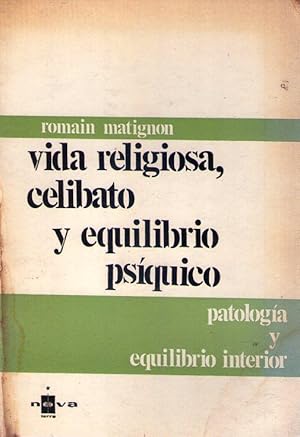 Imagen del vendedor de VIDA RELIGIOSA, CELIBATO Y EQUILIBRIO PSIQUICO. Versin castellana de P. Bassas. (Patologa y equilibrio interior) a la venta por Buenos Aires Libros