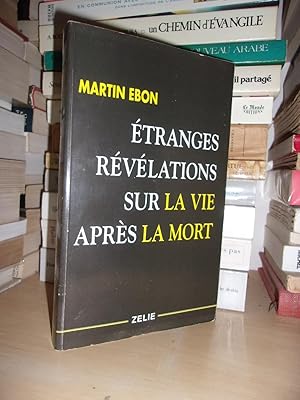 Imagen del vendedor de ETRANGES REVELATIONS SUR LA VIE APRES LA MORT a la venta por Planet'book