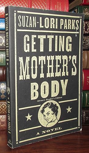 Seller image for GETTING MOTHER'S BODY for sale by Rare Book Cellar