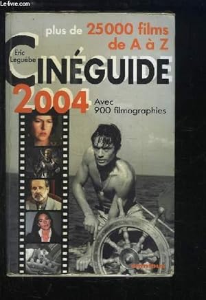 Bild des Verkufers fr Cinguide 2004, avec 900 filmographies. Plus de 25000 films, de A  Z. zum Verkauf von Le-Livre