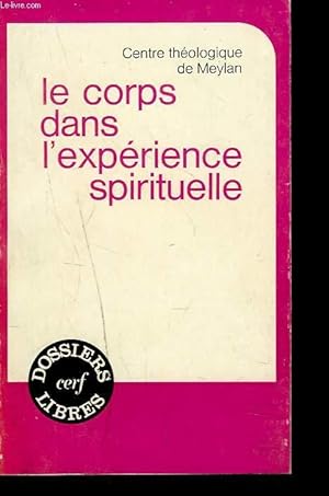 Bild des Verkufers fr LE CORPS DANS L'EXPERIENCE SPIRITUELLE. zum Verkauf von Le-Livre