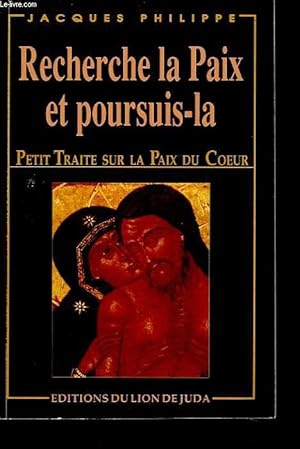 Image du vendeur pour RECHERCHE LA PAIX ET POURSUIS LA. Petit trat sur la paix du coeur. mis en vente par Le-Livre