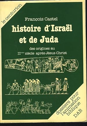 Bild des Verkufers fr HISTOIRE D'ISRAL ET DE JUDA. Des origines au IIe sicle aprs Jsus-Christ. zum Verkauf von Le-Livre