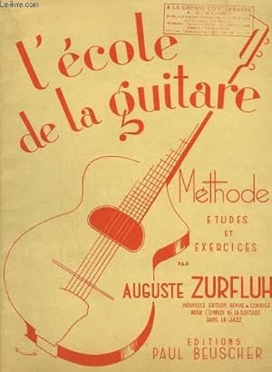 Image du vendeur pour L'ECOLE DE LA GUITARE - METHODE ETUDES ET EXERCICES. mis en vente par Le-Livre