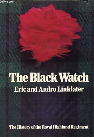 Image du vendeur pour THE BLACK WATCH, THE HISTORY OF THE ROYAL HIGHLAND REGIMENT mis en vente par Le-Livre