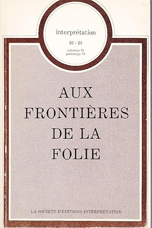 Interprétation 22-23. Aux frontières de la folie.