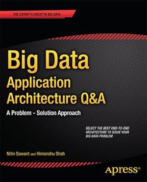 Immagine del venditore per Big Data Application Architecture Q&A : A Problem - Solution Approach venduto da AHA-BUCH GmbH