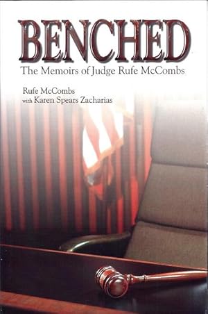Seller image for Benched: The Memoirs of Judge Rufe McCombs for sale by BJ's Book Barn