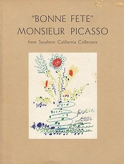 Immagine del venditore per Bonne Fete Monsieur Picasso from Southern California Collections: An Exhibition of Paintings, Drawings and Prints venduto da LEFT COAST BOOKS