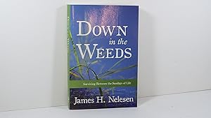 Seller image for Down in the Weeds for sale by Gene The Book Peddler