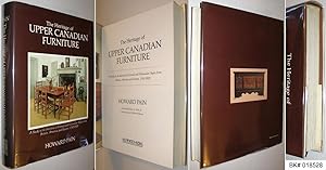 Seller image for The Heritage of Upper Canadian Furniture: A Study in the Survival of Formal and Vernacular Styles from Britain, America and Europe, 1780-1900 for sale by Alex Simpson