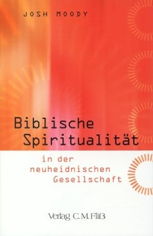 Seller image for Biblische Spiritualitt in der neuheidnischen Gesellschaft for sale by Kepler-Buchversand Huong Bach