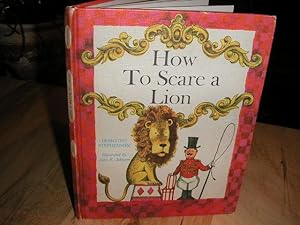 Seller image for How To Scare a Lion for sale by The Vintage BookStore