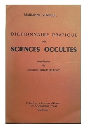 Dictionnaire pratique des sciences occultes.