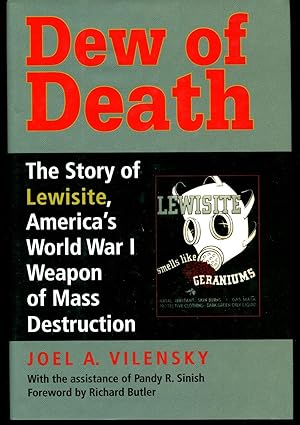 Dew Of Death: The Story Of Lewisite, America's World War I Weapon Of Mass Destruction