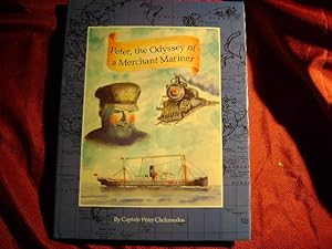 Seller image for Peter. The Odyssey of a Merchant Mariner. Inscribed by the author. for sale by BookMine