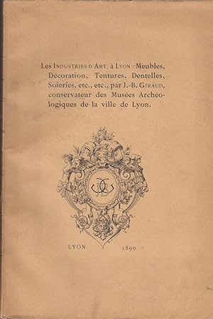 LES INDUSTRIES D'ART A LYON. copy signed by author