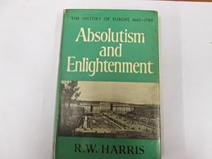 Seller image for ABSOLUTISM AND ENLIGHTENMENT 1660-1789 for sale by Goldstone Rare Books