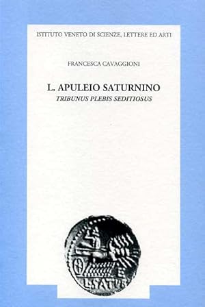 Seller image for L.Apuleio Saturnino, tribunus plebis seditiosus. for sale by FIRENZELIBRI SRL