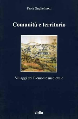 Immagine del venditore per Comunit e territorio. Villaggi del Piemonte medievale. venduto da FIRENZELIBRI SRL