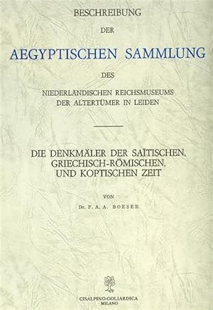 Bild des Verkufers fr Beschreibung der Aegyptischen Sammlung des Niederlndischen Reichsmuseums der Altertmer in Leiden. Die Denkmler der Saitischen, Griechish-Rmischen, und Koptischen Zeit. zum Verkauf von FIRENZELIBRI SRL