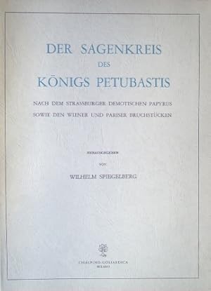 Bild des Verkufers fr Der Sagenkreis des Koenigs Petubastis. Nach dem Strassburger Demotischen Papyrus sowie den Wiener und Pariser Bruchstueken. Ristampa dell'ediz.originale (Strassburg, 1910). zum Verkauf von FIRENZELIBRI SRL