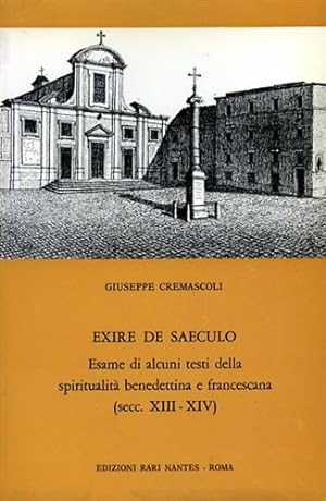 Imagen del vendedor de Exire de Saeculo. Esame di alcuni testi della spiritualit benedettina e francescana. Secoli XIII-XIV. a la venta por FIRENZELIBRI SRL